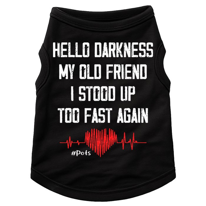Hello Darkness My Old Friend I Stood Up Too Fast Again Pots Doggie Tank