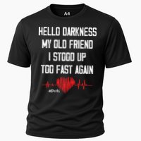 Hello Darkness My Old Friend I Stood Up Too Fast Again Pots Performance Shirt