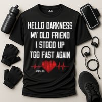 Hello Darkness My Old Friend I Stood Up Too Fast Again Pots Performance Shirt