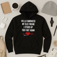 Hello Darkness My Old Friend I Stood Up Too Fast Again Pots Hoodie
