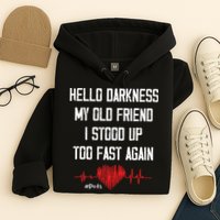 Hello Darkness My Old Friend I Stood Up Too Fast Again Pots Hoodie
