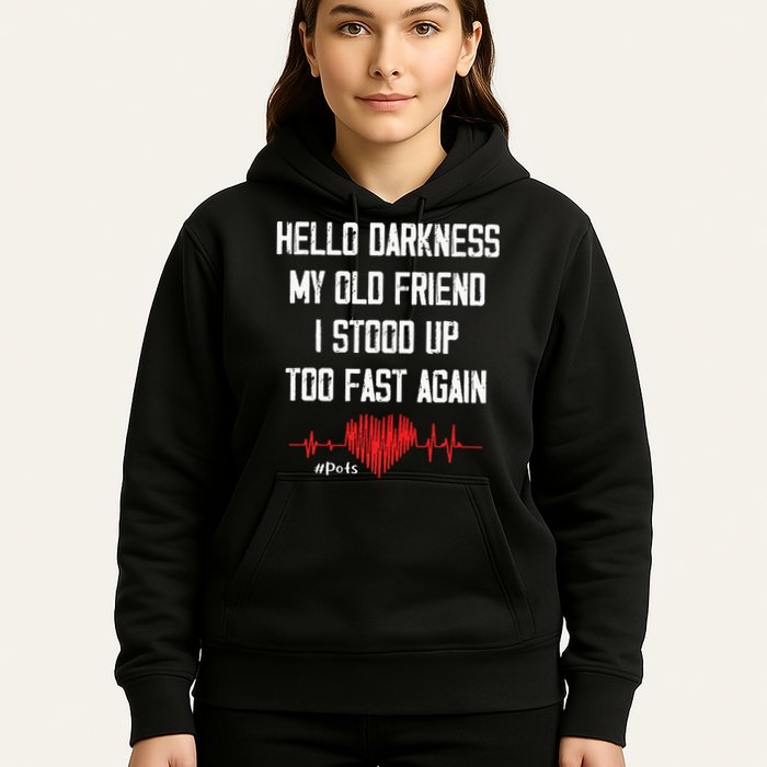 Hello Darkness My Old Friend I Stood Up Too Fast Again Pots Hoodie
