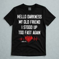 Hello Darkness My Old Friend I Stood Up Too Fast Again Pots T-Shirt