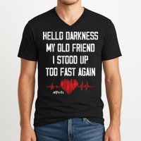 Hello Darkness My Old Friend I Stood Up Too Fast Again Pots V-Neck T-Shirt