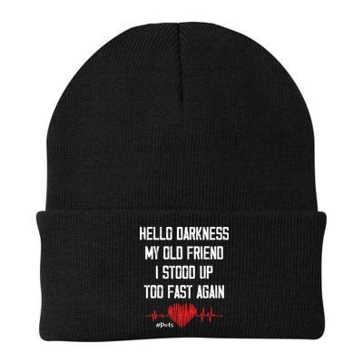 Hello Darkness My Old Friend I Stood Up Too Fast Again Pots Beanie