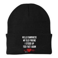 Hello Darkness My Old Friend I Stood Up Too Fast Again Pots Beanie