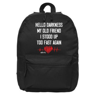 Hello Darkness My Old Friend I Stood Up Too Fast Again Pots 16 in Basic Backpack