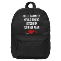 Hello Darkness My Old Friend I Stood Up Too Fast Again Pots 16 in Basic Backpack