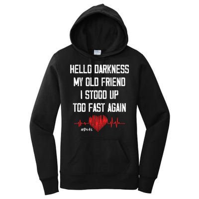 Hello Darkness My Old Friend I Stood Up Too Fast Again Pots Women's Pullover Hoodie