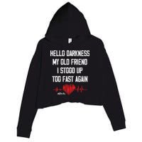 Hello Darkness My Old Friend I Stood Up Too Fast Again Pots Crop Fleece Hoodie