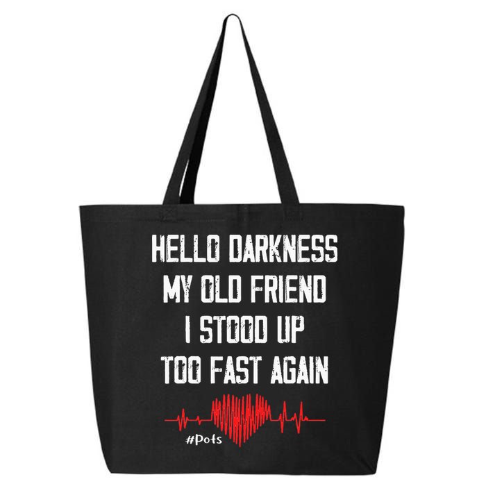 Hello Darkness My Old Friend I Stood Up Too Fast Again Pots 25L Jumbo Tote