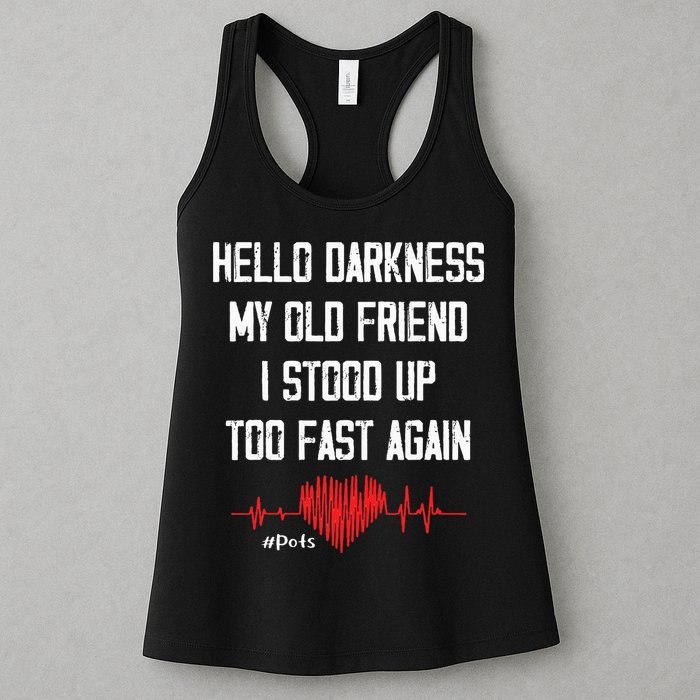Hello Darkness My Old Friend I Stood Up Too Fast Again Pots Womens Tank Top