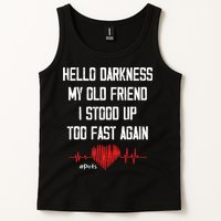Hello Darkness My Old Friend I Stood Up Too Fast Again Pots Tank Top