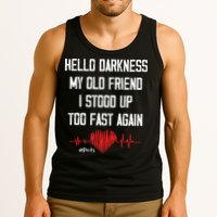 Hello Darkness My Old Friend I Stood Up Too Fast Again Pots Tank Top