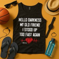 Hello Darkness My Old Friend I Stood Up Too Fast Again Pots Tank Top
