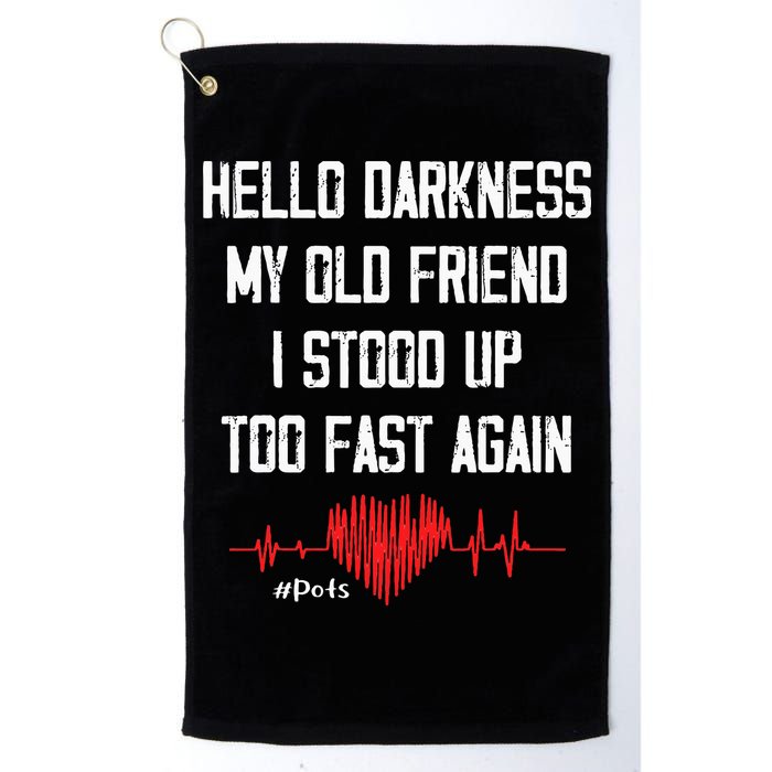 Hello Darkness My Old Friend I Stood Up Too Fast Again Pots Golf Towel