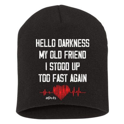 Hello Darkness My Old Friend I Stood Up Too Fast Again Pots Short Acrylic Beanie