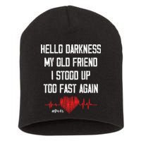 Hello Darkness My Old Friend I Stood Up Too Fast Again Pots Short Acrylic Beanie