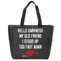 Hello Darkness My Old Friend I Stood Up Too Fast Again Pots Zip Tote Bag