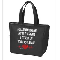 Hello Darkness My Old Friend I Stood Up Too Fast Again Pots Zip Tote Bag