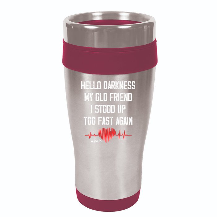 Hello Darkness My Old Friend I Stood Up Too Fast Again Pots 16oz Travel Tumbler