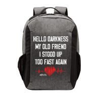 Hello Darkness My Old Friend I Stood Up Too Fast Again Pots Vector Backpack