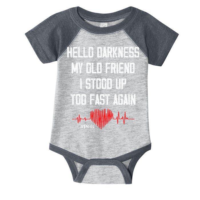 Hello Darkness My Old Friend I Stood Up Too Fast Again Pots Infant Baby Jersey Bodysuit