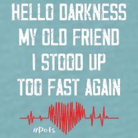 Hello Darkness My Old Friend I Stood Up Too Fast Again Pots Sueded Cloud Jersey T-Shirt