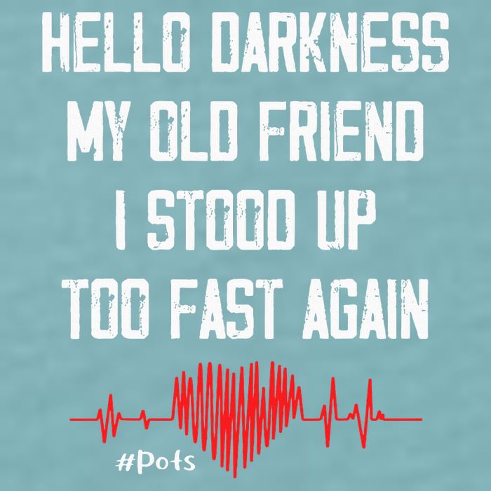 Hello Darkness My Old Friend I Stood Up Too Fast Again Pots Sueded Cloud Jersey T-Shirt