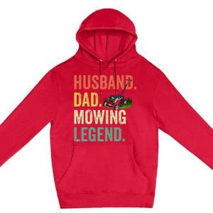 Husband Dad Mowing Legend Lawn Care Gardener Father Funny Premium Pullover Hoodie