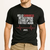 Hello Darkness My Old Friend I Stood Up Too Fast Again Performance Shirt