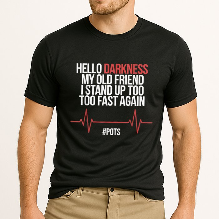 Hello Darkness My Old Friend I Stood Up Too Fast Again Performance Shirt
