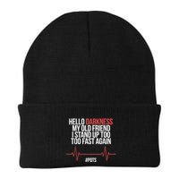 Hello Darkness My Old Friend I Stood Up Too Fast Again Beanie