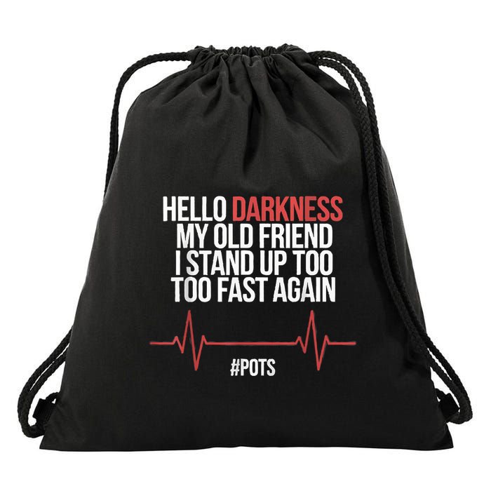 Hello Darkness My Old Friend I Stood Up Too Fast Again Drawstring Bag
