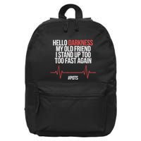 Hello Darkness My Old Friend I Stood Up Too Fast Again 16 in Basic Backpack