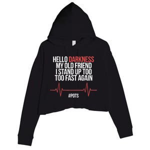 Hello Darkness My Old Friend I Stood Up Too Fast Again Crop Fleece Hoodie