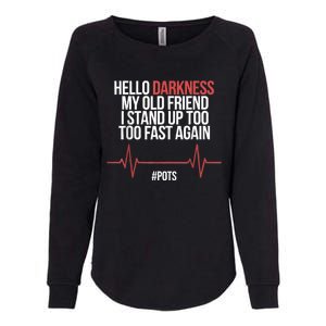 Hello Darkness My Old Friend I Stood Up Too Fast Again Womens California Wash Sweatshirt