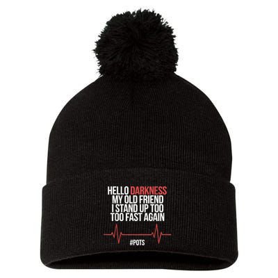 Hello Darkness My Old Friend I Stood Up Too Fast Again Pom Pom 12in Knit Beanie