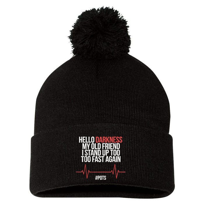 Hello Darkness My Old Friend I Stood Up Too Fast Again Pom Pom 12in Knit Beanie