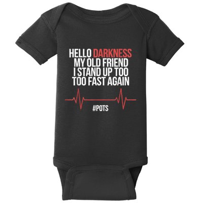 Hello Darkness My Old Friend I Stood Up Too Fast Again Baby Bodysuit