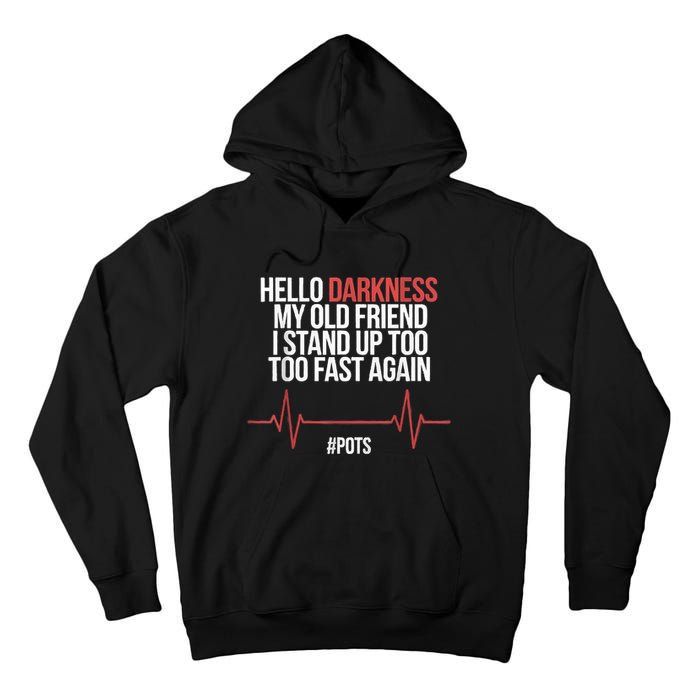 Hello Darkness My Old Friend I Stood Up Too Fast Again Tall Hoodie