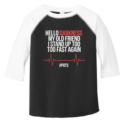 Hello Darkness My Old Friend I Stood Up Too Fast Again Toddler Fine Jersey T-Shirt