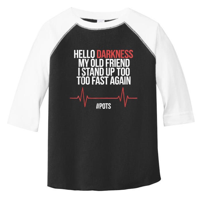 Hello Darkness My Old Friend I Stood Up Too Fast Again Toddler Fine Jersey T-Shirt