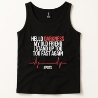 Hello Darkness My Old Friend I Stood Up Too Fast Again Tank Top