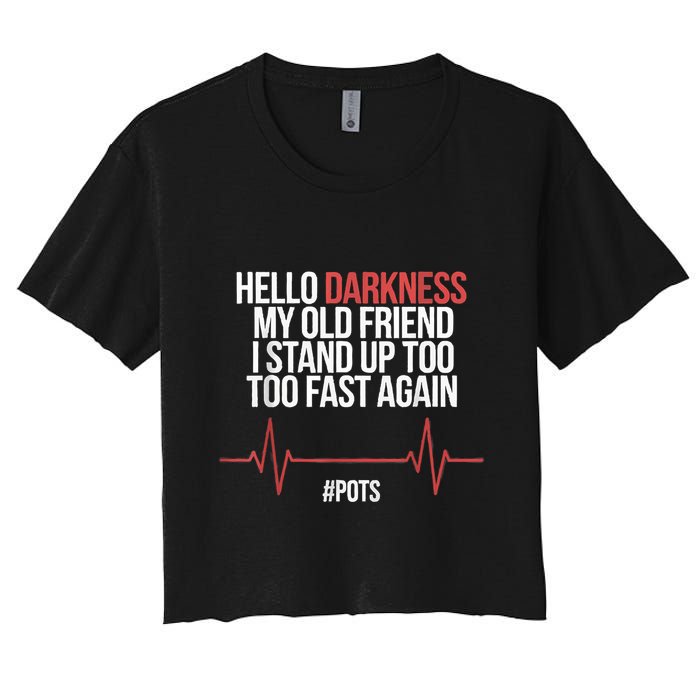 Hello Darkness My Old Friend I Stood Up Too Fast Again Crop Top