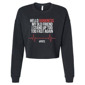 Hello Darkness My Old Friend I Stood Up Too Fast Again Cropped Pullover Crew