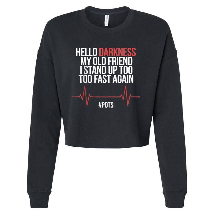 Hello Darkness My Old Friend I Stood Up Too Fast Again Cropped Pullover Crew