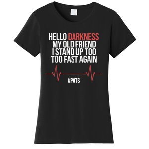 Hello Darkness My Old Friend I Stood Up Too Fast Again Women's T-Shirt