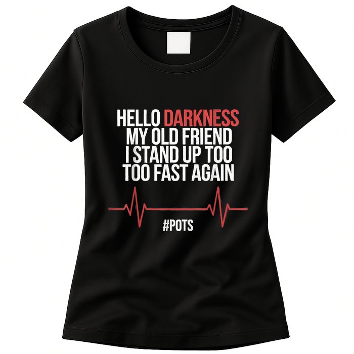 Hello Darkness My Old Friend I Stood Up Too Fast Again Womens T-Shirt