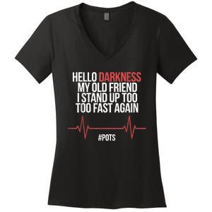 Hello Darkness My Old Friend I Stood Up Too Fast Again Women's V-Neck T-Shirt